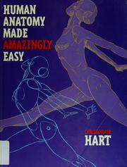 Cover of: Human anatomy made amazingly easy by Christopher Hart