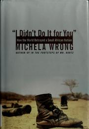 Cover of: I didn't do it for you by Michela Wrong