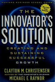 Cover of: The innovator's solution by Clayton M. Christensen