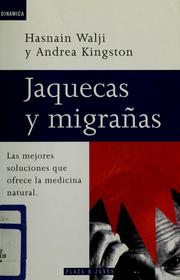 Cover of: Jaquecas y migrañas: [las mejores soluciones que ofrece la medicina natural]