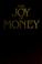 Cover of: The joy of money