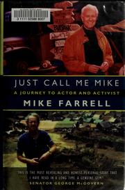 Just call me Mike by Mike Farrell