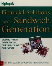 Kiplinger's financial solutions for the sandwich generation by Kiplinger's Personal Finance Magazine Editors