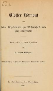 Kloster Admont und seine Beziehungen zur Wissenschaft und zum Unterricht by Jakob Wichner