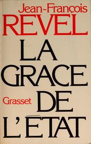 Cover of: La grâce de l'État by Jean-François Revel