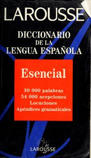 Cover of: Larousse diccionario de la lengua española esencial