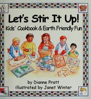 Cover of: Let's stir it up!: kids' cookbook & earth friendly fun