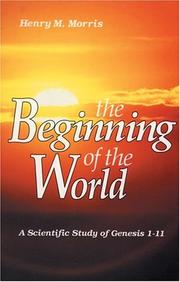 Beginning of the World by Henry M. Morris