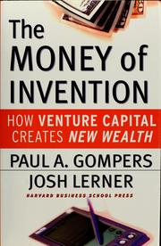 Cover of: The money of invention: how venture capital creates new wealth