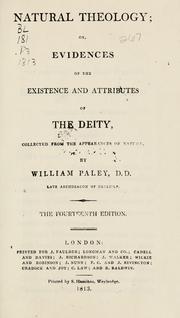 Cover of: Natural theology, or, Evidences of the existence and attributes of the Deity: collected from the appearances of nature