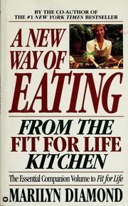 Cover of: A new way of eating: from the Fit for life kitchen
