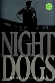 Night dogs by Kent Anderson