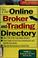 Cover of: The online broker and trading directory