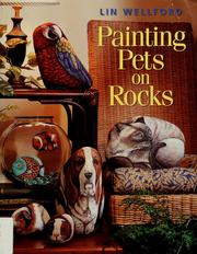 Cover of: Painting pets on rocks by Lin Wellford