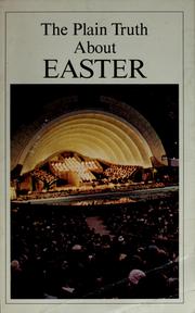 Cover of: The plain truth about Easter by Herbert W. Armstrong