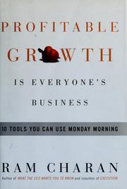 Cover of: Profitable growth is everyone's business: 10 tools you can use Monday morning
