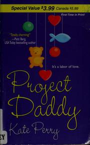 Cover of: Project daddy by Kate Perry