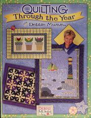 Cover of: Quilting through the year with Debbie Mumm