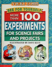 Cover of: See for yourself: more than 100 experiments for science fairs and projects