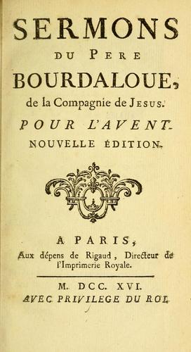 Sermons du Père Bourdaloue by Louis Bourdaloue