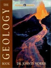 Cover of: The Geology Book (Wonders of Creation) by John David Morris