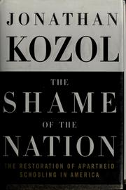 Cover of: The shame of the nation by Jonathan Kozol
