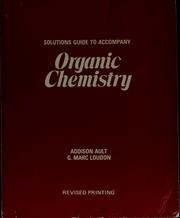 Cover of: Solutions guide to accompany Organic chemistry by Addison Ault