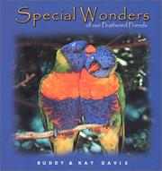 Cover of: Special Wonders of Our Feathered Friends (Special Wonders) by Buddy Davis, Kay Davis