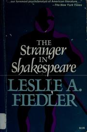 Cover of: Stranger in shakespeare by Leslie A. Fiedler
