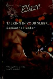 Cover of: Talking in your sleep-- | Samantha Hunter