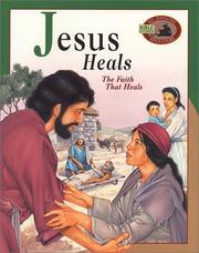 Cover of: Jesus Heals: The Faith That Heals (An Awesome Adventure Bible Stories Series)