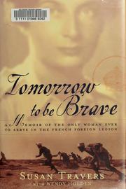 Tomorrow to be brave by Susan Travers, Wendy Holden