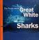 Cover of: The truth about great white sharks