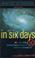 Cover of: In six days