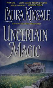Cover of: Uncertain magic by Laura Kinsale