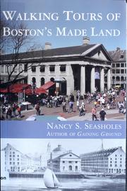 Walking tours of Boston's made land by Nancy S. Seasholes