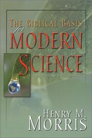 Cover of: The biblical basis for modern science by Henry Madison Morris