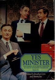 Cover of: Yes minister: the diaries of a cabinet minister by the Rt Hon. James Hacker MP