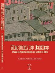 Cover of: Memorial do Inferno. A saga da família Almeida no Jardim do Éden by 