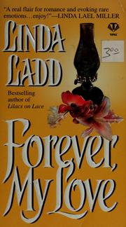 Cover of: Forever my love by Linda Ladd