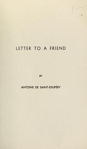 Cover of: Letter to a friend by Antoine de Saint-Exupéry
