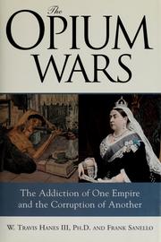 Opium wars by William Travis Hanes, Frank Sanello, W. Travis Hanes