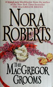 Cover of: The MacGregor grooms by Nora Roberts