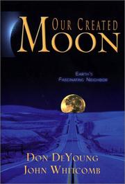 Our Created Moon by John C. Whitcomb, Donald B. DeYoung