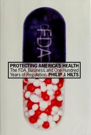 Cover of: Protecting America's health by Philip J. Hilts