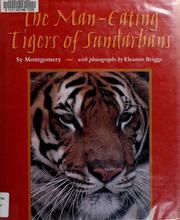 Cover of: The man-eating tigers of Sundarbans by Sy Montgomery