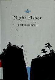 Cover of: Night fisher by R. Kikuo Johnson