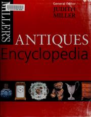 Cover of: Miller's antiques encyclopedia by Judith Miller