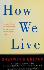 Cover of: How we live by Sherwin B. Nuland