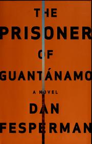 The Prisoner of Guantanamo by Dan Fesperman